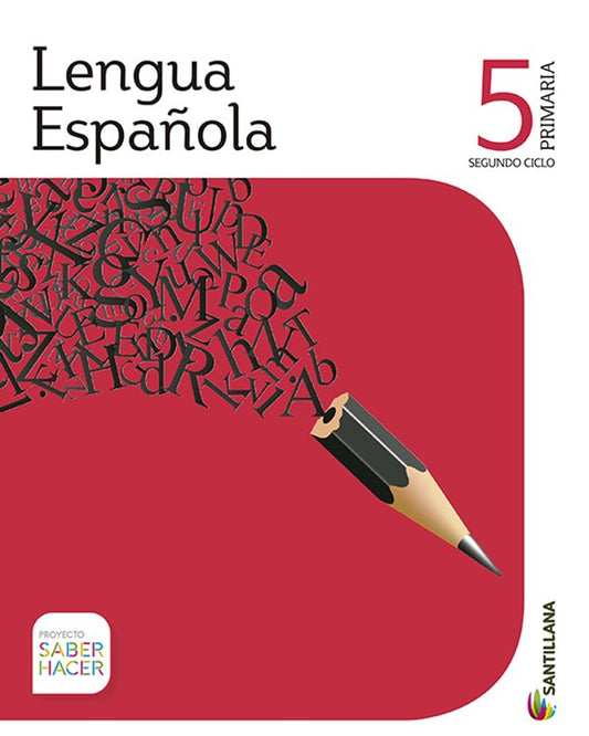 Pack de Lengua Española Quinto Grado - Serie Saber Hacer - Santillana